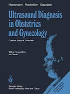 Ultrasound Diagnosis in Obstetrics and Gynecology.