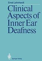 Clinical aspects of inner ear deafness.