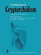 Cryptorchidism : Management and Implications