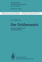 Der Größenwahn : Erscheinungsbilder und Entstehungsweise
