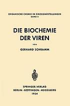 Die Biochemie der Viren.