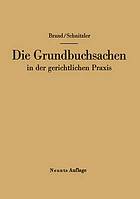 Die Grundbuchsachen in der gerichtlichen Praxis
