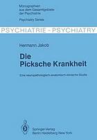 Die Picksche Krankheit : Eine neuropathologisch-anatomisch-klinische Studie