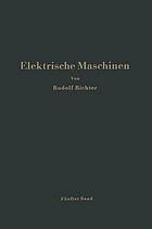 Elektrische Maschinen : Fünfter Band: Stromwendermaschinen für ein- und mehrphasigen Wechselstrom Regelsätze