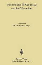 Festband zum 70. Geburtstag von Rolf Nevanlinna : Vorträge, gehalten anläclich des Zweiten Rolf Nevanlinna-Kolloquiums in Zürich vom 4.-6. November 1965