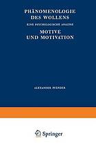 Phänomenologie des Wollens Eine Psychologische Analyse Motive und Motivation