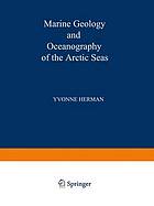 Marine Geology and Oceanography of the Arctic Seas