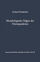 Morphologische Folgen der Nierenpunktion : Tierexperimentelle und humanpathologische Befunde