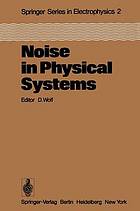 Noise in physical systems : proceedings of the Fifth International Conference on Noise, Bad Nauheim, Fed. Rep. of Germany, March 13-16, 1978