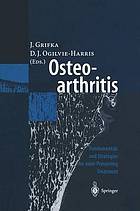 Osteoarthritis : fundamentals and strategies for joint-preserving treatment.