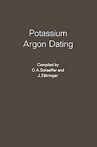 Potassium argon dating.