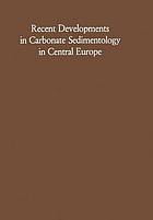 Recent developments in carbonate sedimentology in central europe.