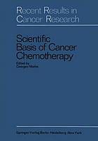 Scientific Basis of Cancer Chemotherapy