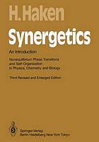 Synergetics : an introduction : nonequilibrium phase transitions and self-organization in physics, chemistry, and biology