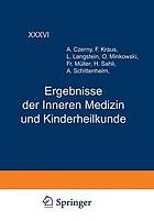 Ergebnisse der Inneren Medizin und Kinderheilkunde : Sechsunddreissigster Band