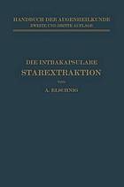 Die Intrakapsulare Starextraktion