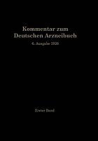 Kommentar zum Deutschen Arzneibuch 6. Ausgabe 1926 : Auf Grundlage der Hager-Fischer-Hartwichschen Kommentare der früheren Arzneibücher. Erster Band