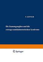 Die Stammganglien und die extrapyramidalmotorischen Syndrome.