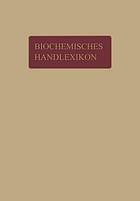 Biochemisches Handlexikon : I. Band, 1. Hälfte Kohlenstoff, Kohlenwasserstoffe, Alkohole der Aliphatischen Reihe, Phenole