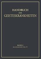 Handbuch der Geisteskrankheiten : Vierter Band: Allgemeiner Teil IV