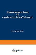 Untersuchungsmethoden der organisch-chemischen Technologie : Dritter Teil