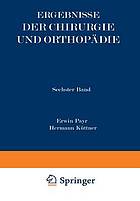 Ergebnisse der Chirurgie und Orthopädie : Sechster Band