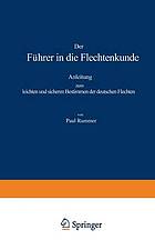 Der Führer in die Flechtenkunde : Anleitung zum leichten und sicheren Bestimmen der deutschen Flechten