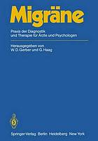 Migräne : Praxis der Diagnostik und Therapie für Ärzte und Psychologen