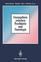 Grenzgebiete zwischen Psychiatrie und Neurologie