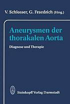 Aneurysmen der thorakalen Aorta : Diagnose und Therapie