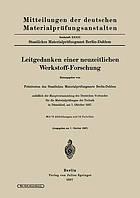 Leitgedanken einer neuzeitlichen Werkstoff-Forschung : anläßlich der Hauptversammlung des Deutschen Verbandes für die Materialprüfungen der Technik in Düsseldorf, am 7. Oktober 1937.