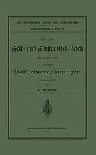 Die zum Feld- und Forstpolizei-Gesetz vom 1. April 1880 erlassenen Polizeiverordnungen