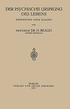 Der Psychische Ursprung des Lebens Erkenntnis oder Glaube?