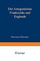 Der Antagonismus Frankreichs und Englands vom politisch-militairischen Standpunkte und die Wahrscheinlichkeit einer französischen Truppenlandang auf der englischen Südküste
