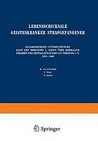 Lebensschicksale Geisteskranker Strafgefangener Katamnestische Untersuchungen Nach den Berichten L. Kirn's Über Ehemalige Insassen der Zentralstrafanstalt Freiburg I. B. (1879-1886)