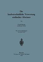 Die landwirtschaftliche Verwertung städtischer Abwässer