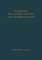 Ergebnisse der Inneren Medizin und Kinderheilkunde : Neue Folge Sechsundzwanzigster Band