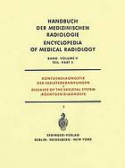 Röntgendiagnostik der Skeleterkrankungen T. 3. / Von H. Althoff [u.a.] Red. von L. Diethelm