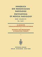 Allgemeine Strahlentherapeutische Methodik / Methods and Procedures of Radiation Therapy : (Therapie mit Röntgenstrahlen) Teil 1 / (Therapy with X-Rays) Part 1