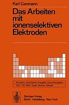 Das Arbeiten mit ionenselektiven Elektroden : eine Einf.