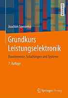 Grundkurs Leistungselektronik Bauelemente, Schaltungen und Systeme