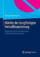 Märkte der langfristigen Fremdfinanzierung Möglichkeiten für die Wohnungs- und Immobilienwirtschaft