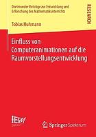 Einfluss von Computeranimationen auf die Raumvorstellungsentwicklung