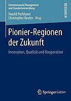 Pionier-Regionen der Zukunft Innovation, Qualität und Kooperation