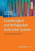 Zuverlssigkeit und verfgbarkeit technischer systeme : eine einfhrung in die praxis.