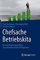 Chefsache Betriebskita Betriebskindertagesstätten als unternehmerischer Erfolgsfaktor