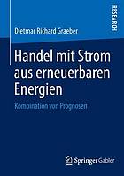 Handel mit Strom aus erneuerbaren Energien : Kombination von Prognosen