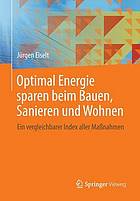 Optimal Energie sparen beim Bauen, Sanieren und Wohnen Ein vergleichbarer Index aller Maßnahmen