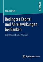 Bedingtes Kapital und Anreizwirkungen bei Banken eine theoretische Analyse