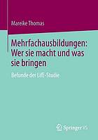 Mehrfachausbildungen: Wer sie macht und was sie bringen Befunde der LifE-Studie